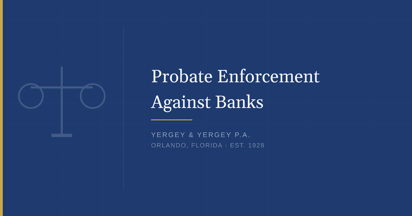 Title card: "Probate Enforcement Against Banks"