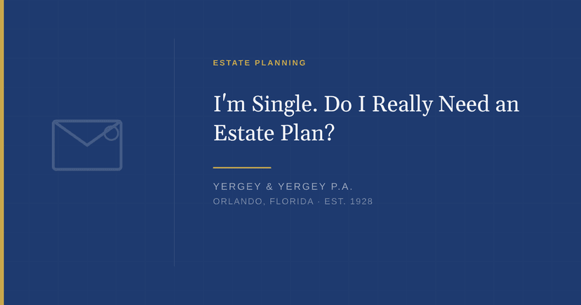 Title card: "I'm Single. Do I Really Need an Estate Plan?"