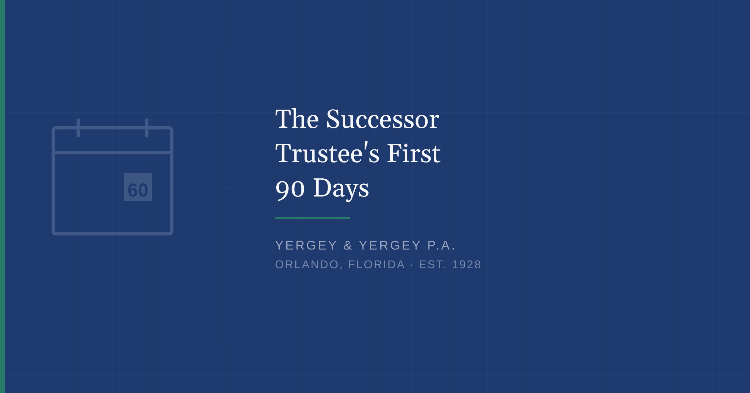 Title card: "The Successor Trustee's First 90 Days"