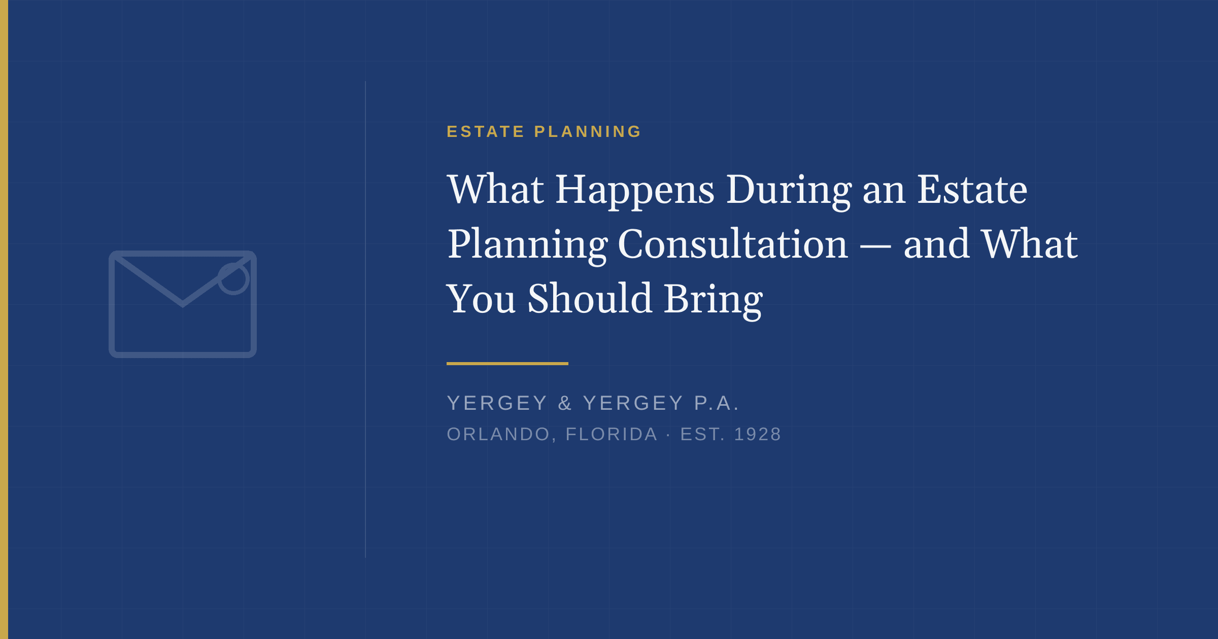 Title card: "What Happens During an Estate Planning Consultation — and What You Should Bring"