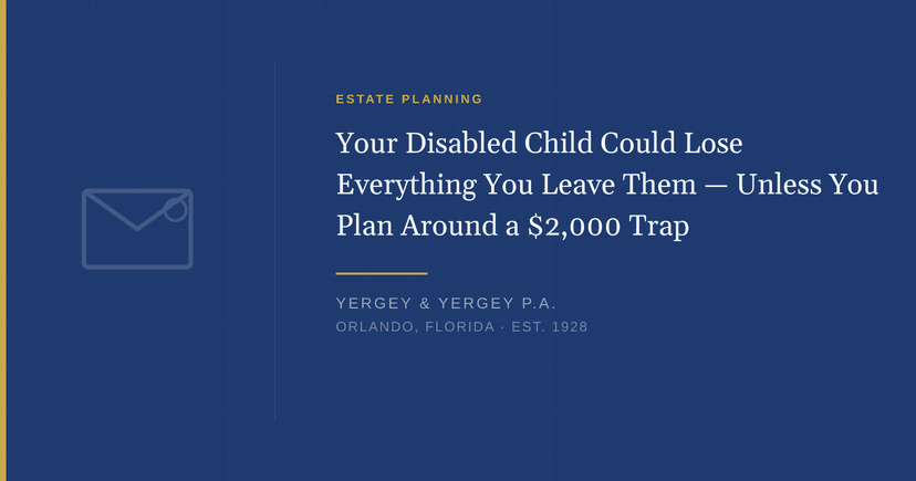 Title card: "Your Disabled Child Could Lose Everything You Leave Them — Unless You Plan Around a $2,000 Trap"